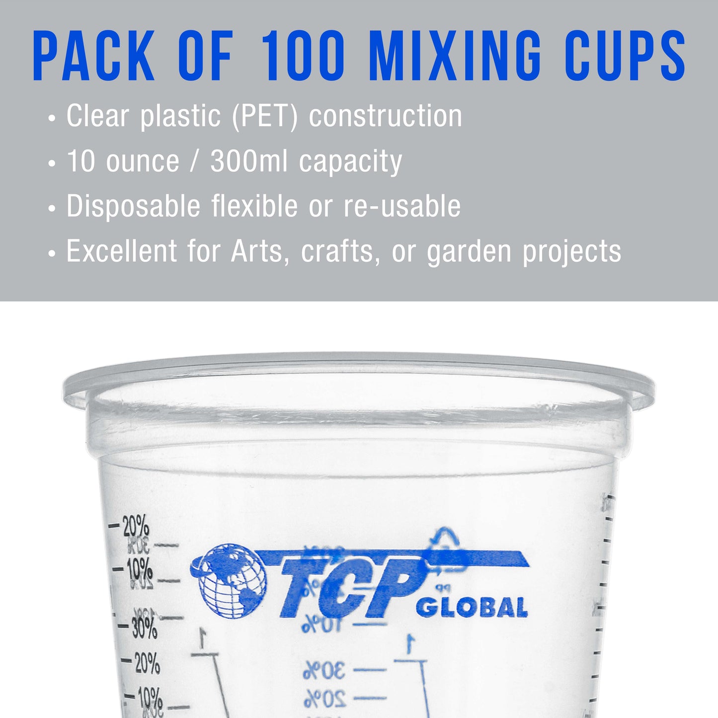 TCP Global 10 Ounce (300ml) Disposable Flexible Clear Graduated Plastic Mixing Cups - Box of 100 Cups & 50 Mixing Sticks - Use for Paint, Resin, Epoxy, Art, Kitchen - Measuring Ratios 2-1, 3-1, 4-1 ML