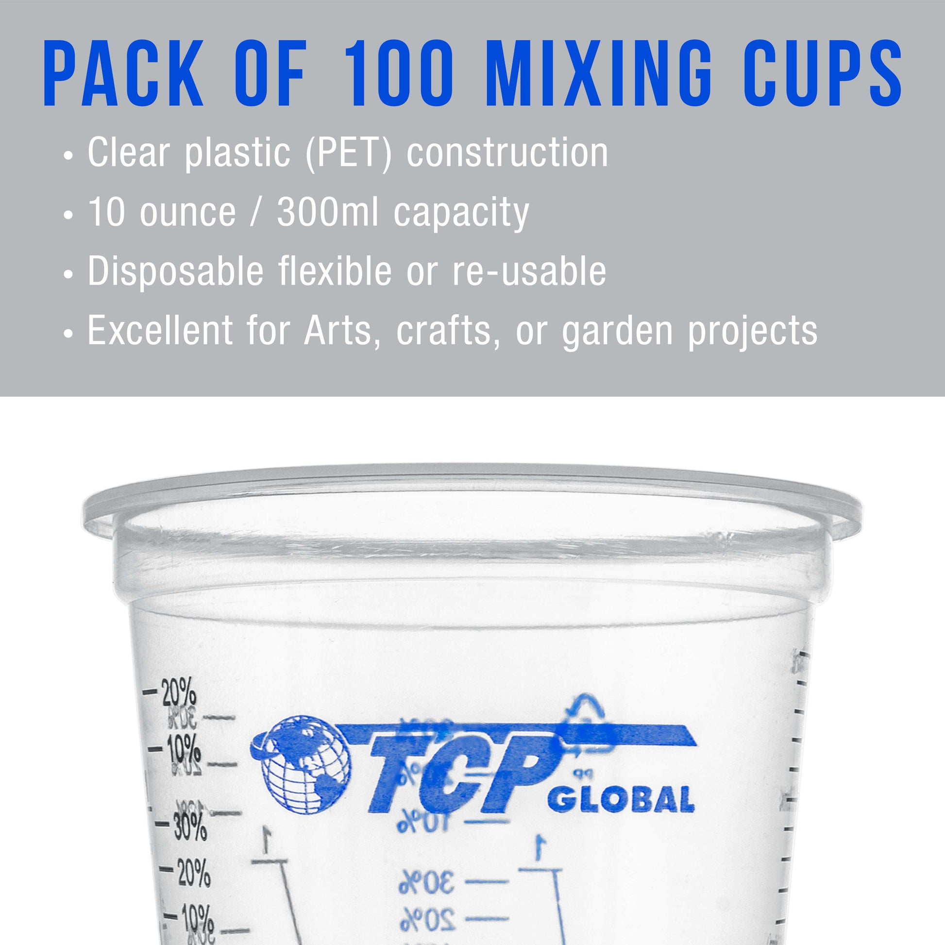 TCP Global 10 Ounce (300ml) Disposable Flexible Clear Graduated Plastic Mixing Cups - Box of 100 Cups & 50 Mixing Sticks - Use for Paint, Resin, Epoxy, Art, Kitchen - Measuring Ratios 2-1, 3-1, 4-1 ML